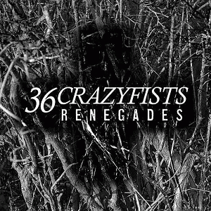 36 Crazyfists : Renegades